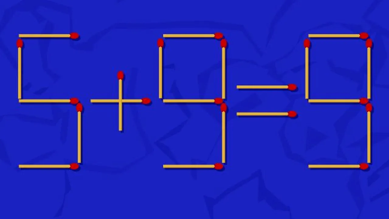 TEST IQ | Mutați doar un băț, ca să transformați 5+9=9 într-o egalitate adevărată