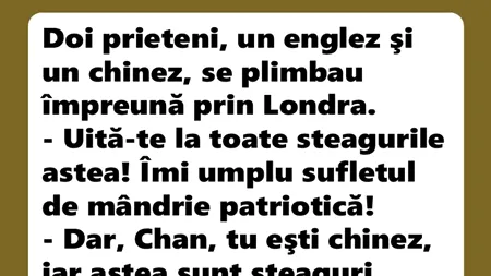 Bancul de joi | Un englez și un chinez se plimbau împreună prin Londra