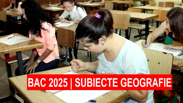 BAC 2025 | Ce subiecte au picat la Geografie, la Bacalaureat 2025. Exercițiul care a dat bătăi de cap elevilor