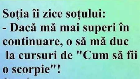 Bancul de miercuri | De ce nu e bine să-ți superi nevasta