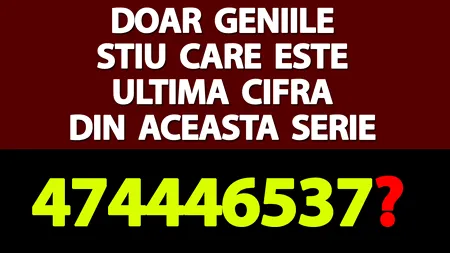 TEST IQ | Doar geniile știu care este ultima cifră din această serie: 4, 7, 4, 4, 4, 6, 5, 3, 7