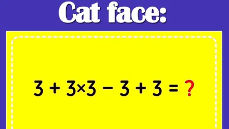 Test IQ pentru matematicieni | Calculați 3+3x3-3+3