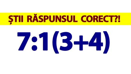Testul de inteligență la care 99% greșesc! Cât fac 7:1(3+4)?