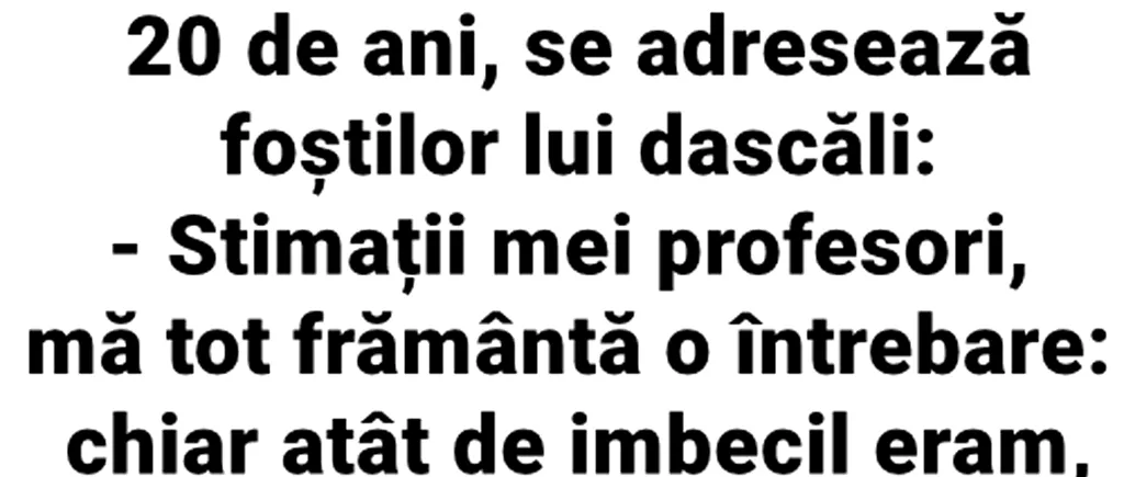 BANC | Bulă se duce la reuniunea de 20 de ani. Se adresează foștilor profesori