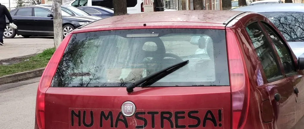 Imagine virală | Ce mesaj și-a lipit acest ȘOFER din Botoșani, pe mașină: „Nu mă stresa! Am...”