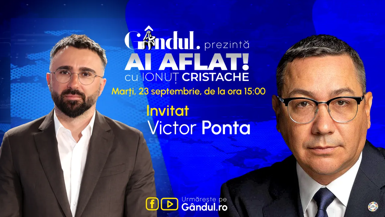 „Ai Aflat! cu Ionuț Cristache” începe marți, 23 septembrie, de la ora 15.00, live pe Gândul. Invitat: Victor Ponta