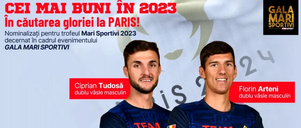 Gala Mari Sportivi ProSport 2023.Ciprian Tudosă şi Florin Arteni vor cu orice preț ca România să cucerească o medalie la Jocurile Olimpice de la Paris