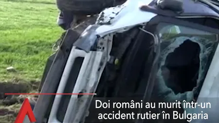 Accident rutier în Bulgaria: Doi români, printre care un copil, au murit 