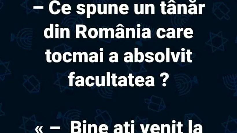 Bancul de marți | Ce spune un român care tocmai a absolvit facultatea?