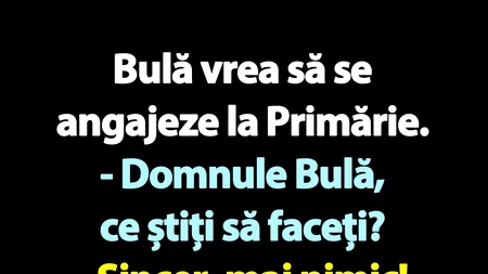 BANC | Bulă vrea să se angajeze la Primărie
