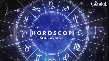 VIDEO | Horoscop vineri, 14 aprilie 2023. Unii nativi nu se pot bucura de ceva sau cineva, așa cum și-ar dori