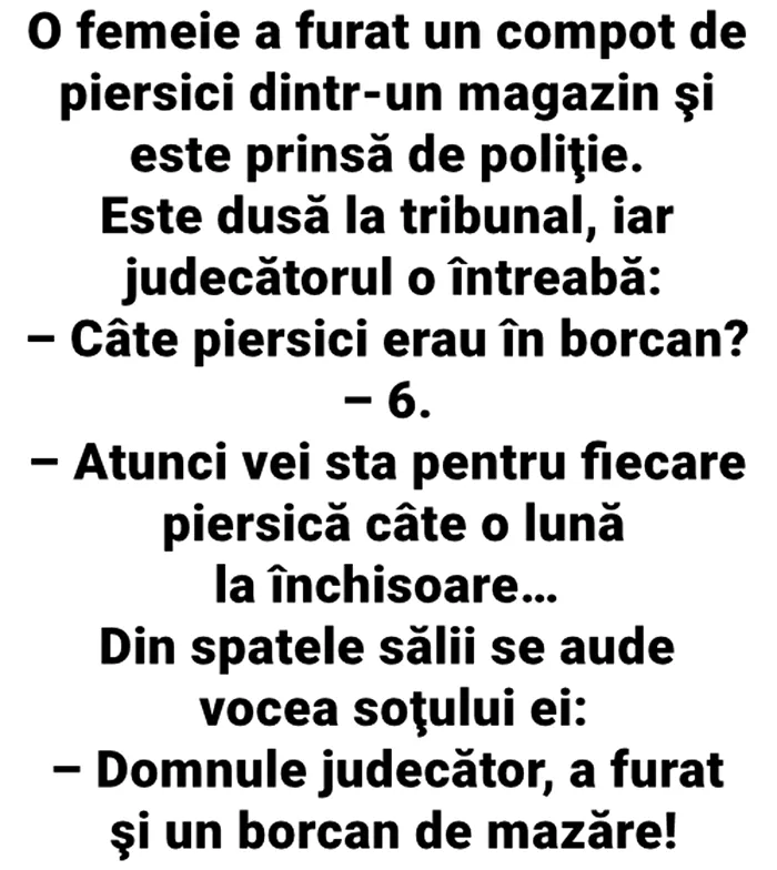 BANCUL ZILEI | O femeie a furat un compot de piersici dintr-un magazin și e prinsă de poliție