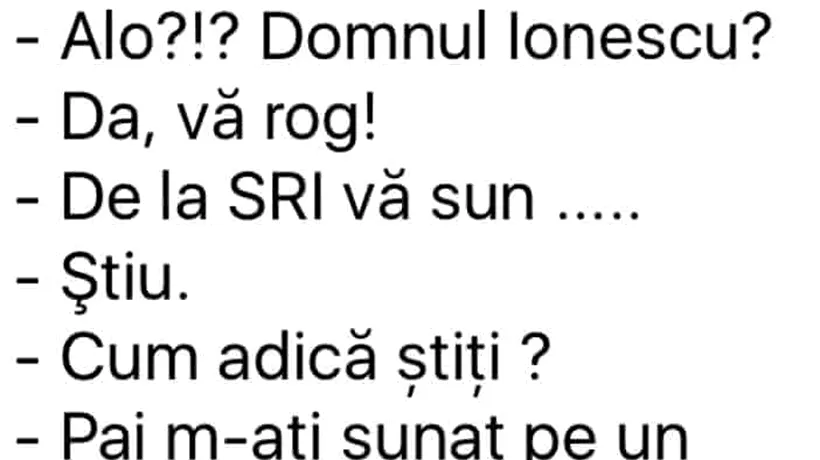 BANCUL ZILEI | „Alo, domnul Ionescu? De la SRI vă sun