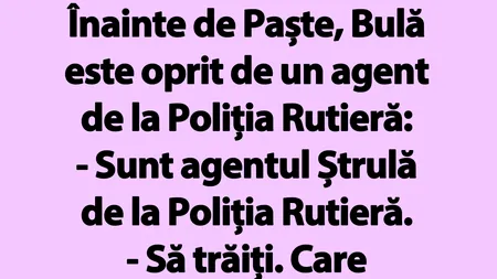 BANC | Bulă e oprit de polițiștii de la Rutieră în Sâmbătă Mare