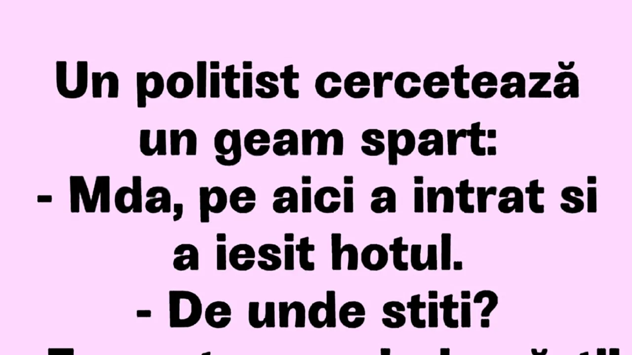BANCUL ZILEI | Un polițist cercetează un geam spart