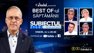 Gândul prezintă Best Of „Subiectul Zilei cu Răzvan Dumitrescu”. Vineri, 16 octombrie, de la ora 20.30