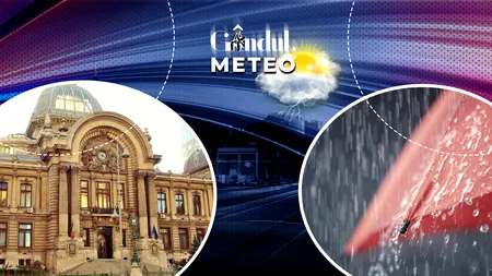 Când scăpăm de ploile torențiale, de vijelii și grindină. ANM, informații de ultimă oră pentru Gândul
