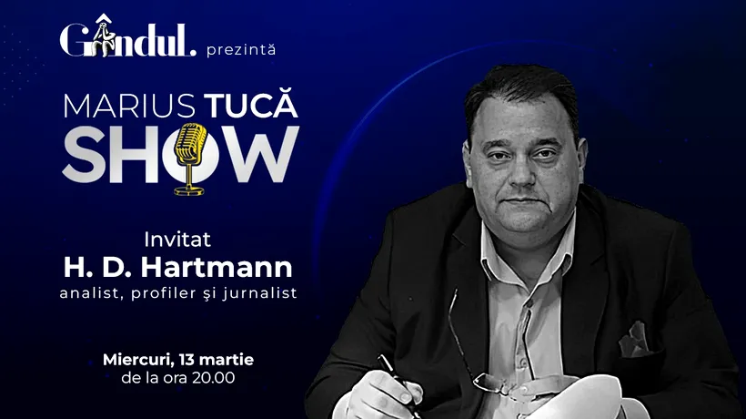 Marius Tucă Show începe miercuri, 13 martie, live pe gândul.ro. Invitați: Sabin Sărmaș, deputat PNL, și H. D. Hartmann, profiler