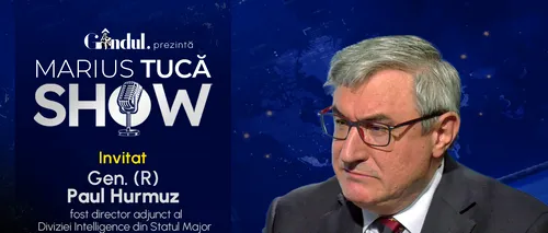 Marius Tucă Show începe marți, 17 septembrie, de la ora 20.00, live pe Gândul. Invitat: Gen. (R) Paul Hurmuz