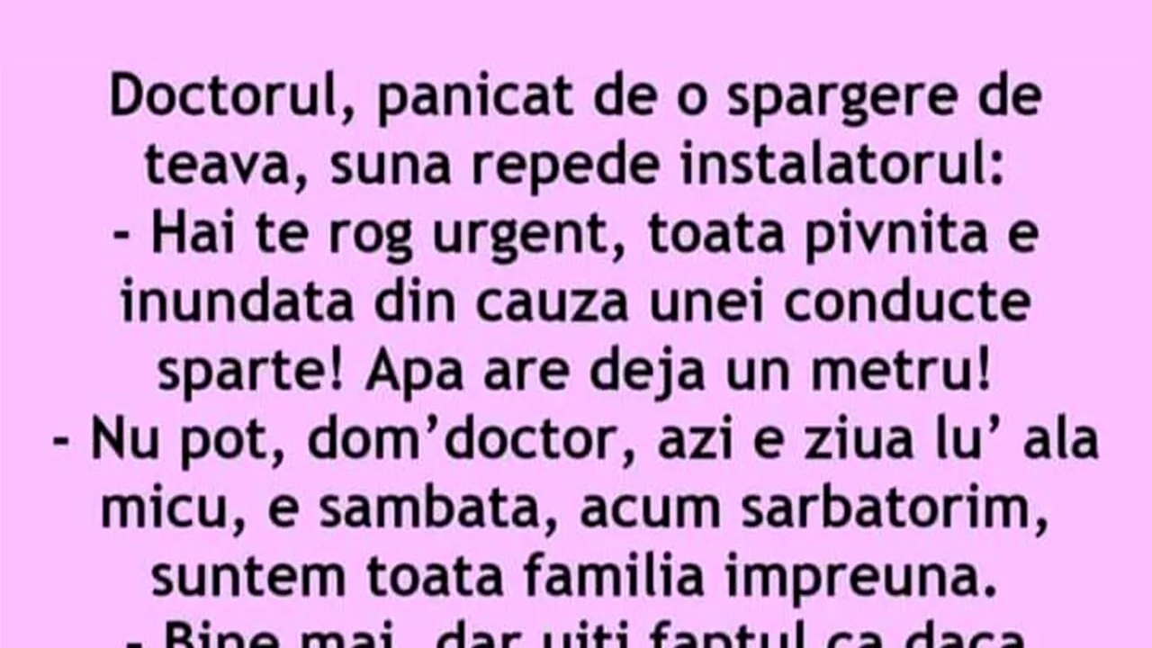 BANCUL ZILEI | Doctorul și instalatorul