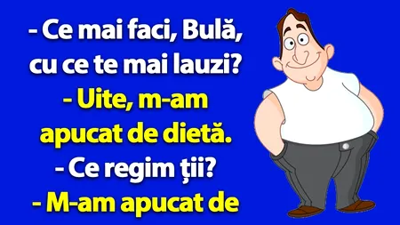 BANC | Bulă se apucă de dietă