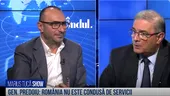 VIDEO | Gen. Silviu Predoiu: „România nu este condusă de servicii”