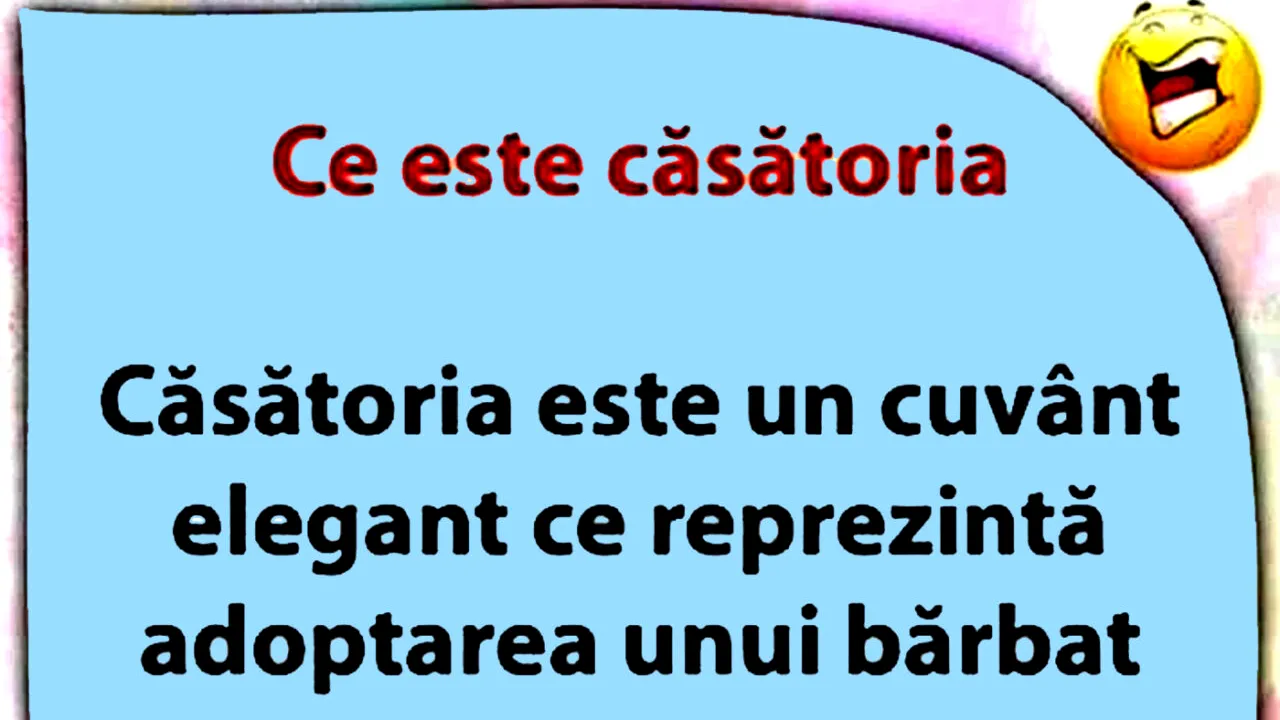 Bancul de sâmbătă | Ce este CĂSĂTORIA, de fapt