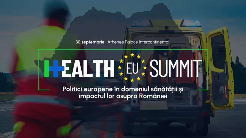 HEALTH EU SUMMIT 2024 – Politici europene în domeniul sănătății și impactul lor asupra României