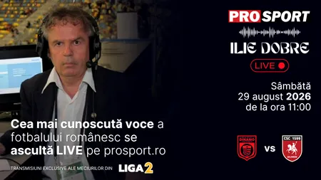 Ilie Dobre comentează LIVE pe ProSport.ro meciul C.S. Dinamo București - C.S.C. Șelimbăr, sâmbătă, 29 august 2026, de la ora 11:00