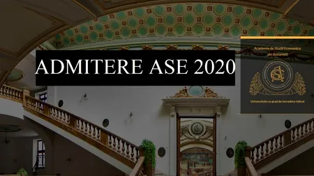 ADMITERE ASE 2020. Calendar, acte necesare, probe, afișarea rezultatelor