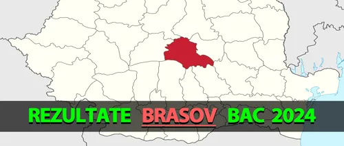 Rezultate Bacalaureat 2024 în Brașov | Notele, afișate pe EDU.RO