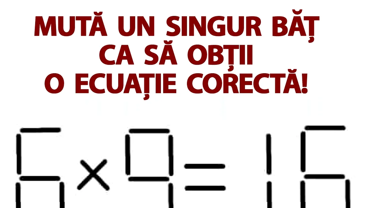 TEST IQ | Mută un singur băț, ca să obții o ecuație corectă!