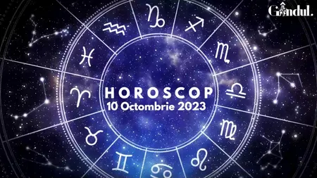 VIDEO | Horoscop zilnic pentru marți, 10 octombrie 2023. Zodia care poate obține o promovare