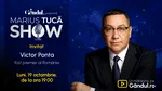 Marius Tucă Show începe luni, 19 octombrie, de la ora 19.00, pe Gândul. Invitat: Victor Ponta