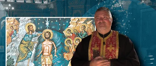 EXCLUSIV VIDEO | Boboteaza, una dintre cele mai mari sărbători creştine. Preot: „Devine modelul prin care și noi ne botezăm copiii”