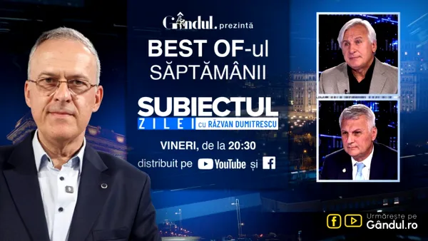 Gândul prezintă Best Of „Subiectul Zilei cu Răzvan Dumitrescu”, vineri, 09 octombrie, de la ora 20.30
