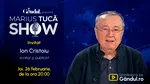 Marius Tucă Show începe joi, 26 februarie, de la ora 20.00, live pe Gândul. Invitat: Ion Cristoiu