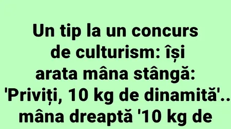 BANCUL ZILEI | Un tip, la un concurs de culturism