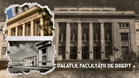 VIDEO | Palatul Facultății de Drept din București, o istorie zbuciumată (DOCUMENTAR)