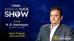 Marius Tucă Show începe marți, 17 martie, de la ora 20.00, live pe Gândul. Invitat: HD Hartmann