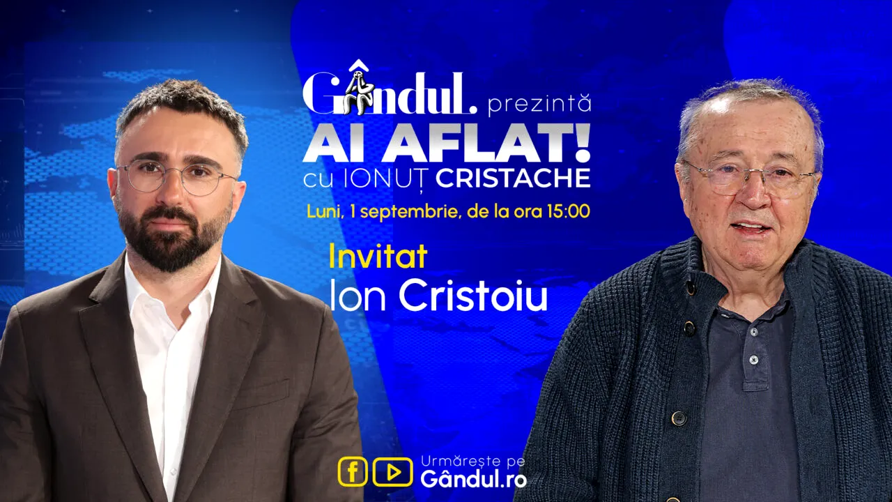 „Ai Aflat! cu Ionuț Cristache” începe luni, 1 septembrie, de la ora 15:00, live pe Gândul. Invitat: Ion Cristoiu