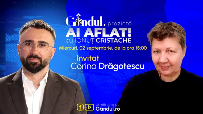 „Ai Aflat! cu Ionuț Cristache” începe miercuri, 2 septembrie, de la ora 15.00, live pe Gândul. Invitată: Corina Drăgotescu