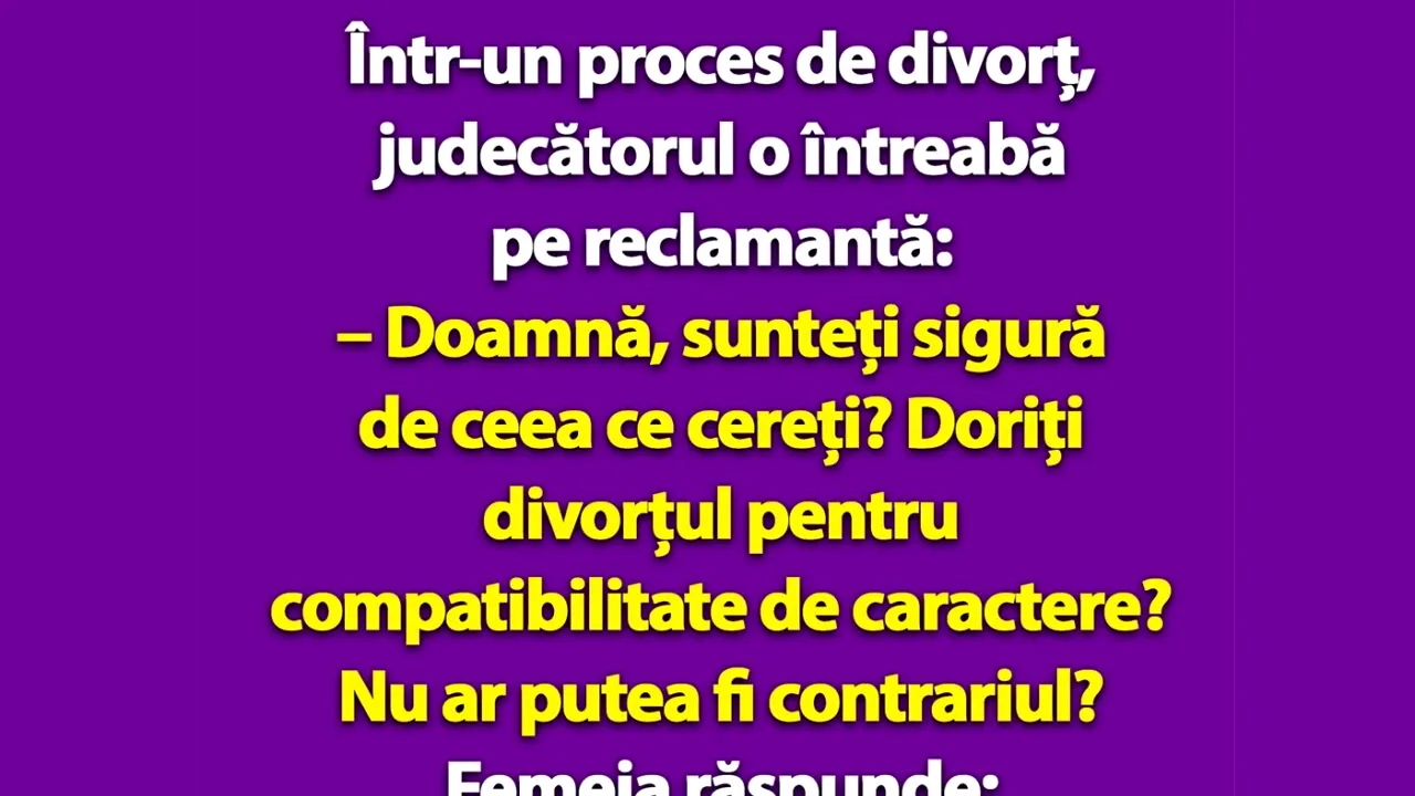 Bancul de vineri | DIVORȚ pentru „compatibilitate de caractere”