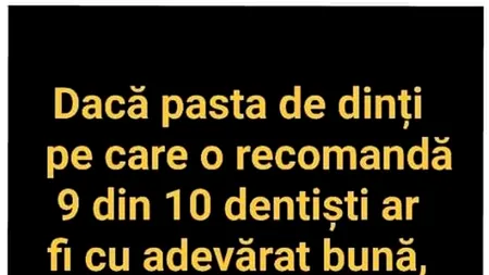 BANCUL ZILEI | Adevărul despre pasta de dinți