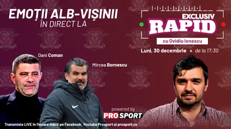 Dani Coman și Mircea Bornescu sunt ultimii invitați din 2024 la „EXCLUSIV RAPID”, astăzi, de la 17:30, pe YouTube - ProSport!