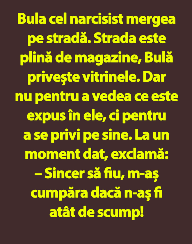 BANC | Bulă cel narcisist