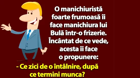 BANC | Bulă încearcă să agațe o manichiuristă