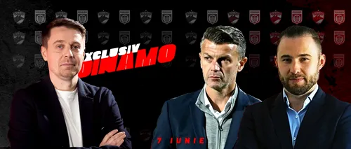 „Exclusiv Dinamo” DEBUTEAZĂ azi, 7 iunie, de la ora 21.00! Antrenorul Ovidiu Burcă și administratorul clubului, Vlad Iacob, invitați la prima ediție
