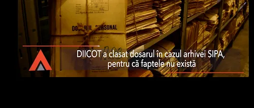 Dosarul în cazul arhivei SIPA privind furtul de documente secrete, clasat de DIICOT: Faptele NU EXISTĂ. Cristi Danileț va da în judecată jurnaliștii care L-AU CALOMNIAT
