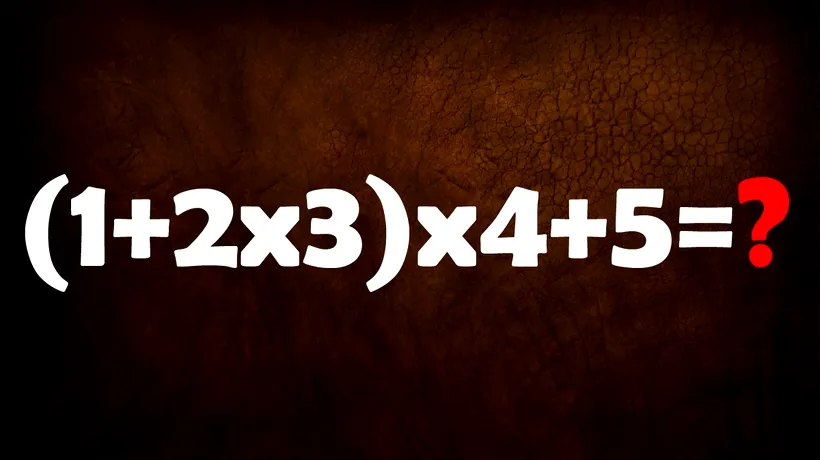 Test de inteligență matematică de clasa a patra | Cât face (1+2x3)x4+5?